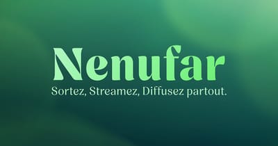 Logo Nenufar sur fond vert, avec la mention "Sortez, Streamez, Diffusez partout."